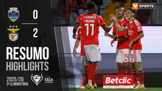 Taça Generali Tranquilidade (3ª Eliminatória): Resumo Chaves 0-2 Benfica